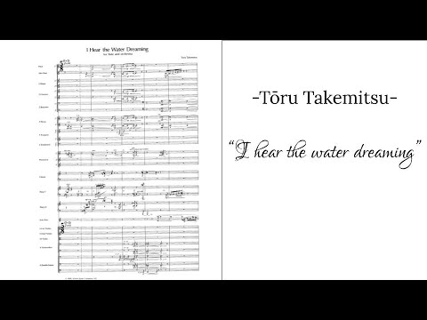 Tōru Takemitsu - I hear the water dreaming (Koizumi)