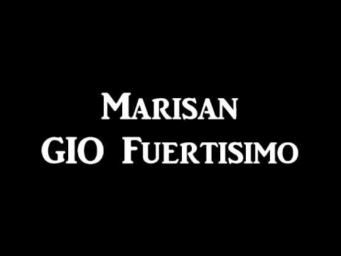 Marisan - Gio Fuertisimo