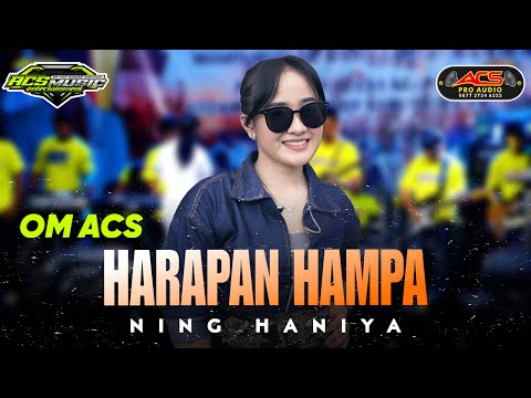 HARAPAN HAMPA - NING HANIYA - OM ACS