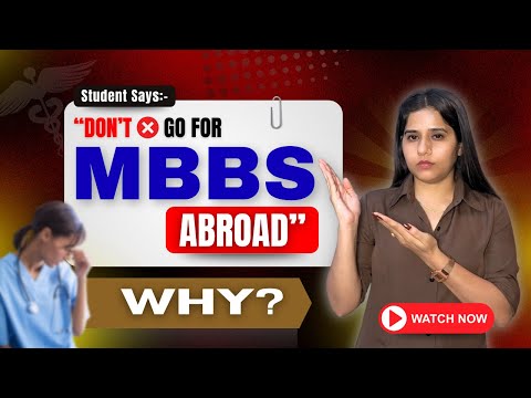 Don't Go For MBBS Abroad