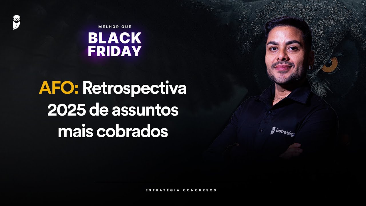 AFO: Retrospectiva 2025 de assuntos mais cobrados - Melhor que Black Friday