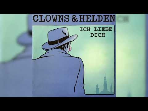Clowns & Helden - Ich liebe dich (Official Audio)