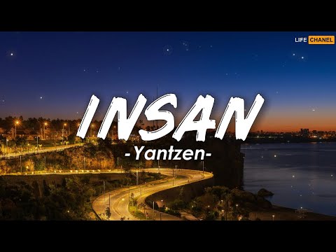 Yantzen - Insan || Lirik