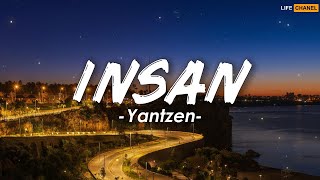 Download lagu Yantzen - Insan || Lirik mp3 Download lagu Yantzen - Insan || Lirik mp3