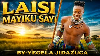 LAISI MAYIKU SAYI HARUSI KWA MACHIYA BY YEGELA JIDAZUGA MSAMBAZAJI 2026