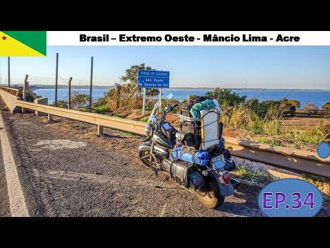 Mâncio Lima Acre ¦ de Mirage 250 ¦ Brasil Extremo Oeste ¦ Ep 34