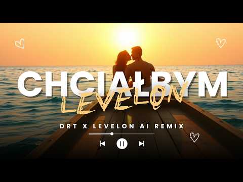 DRT X LEVELON - Chciałbym (AI COVER)(2026)