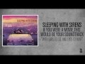 Sleeping With Sirens - With Ears To See And Eyes ...