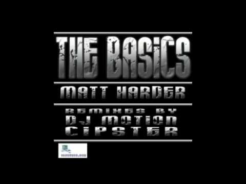 Matt Harder - The Basics (Cipster's 'Spontaneous Combustion' Mix)