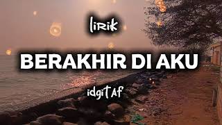 Download lagu BERAKHIR DI AKU ~ IDGITAF | OST Home Sweet Loan | Lirik Lagu Pop Indonesia Terbaru mp3 Download lagu BERAKHIR DI AKU ~ IDGITAF | OST Home Sweet Loan | Lirik Lagu Pop Indonesia Terbaru mp3