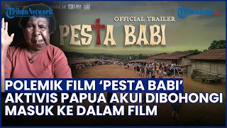 Pengakuan Menohok Aktivis Papua Mama Yasinta Ngaku Dijebak Masuk Film 'Pesta Babi'