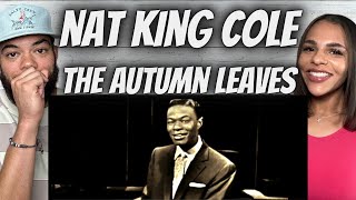 BEAUTIFUL!| FIRST TIME HEARING Nat King Cole  - The Autumn Leaves REACTION
