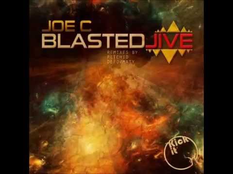 Joe C   Blasted Jive Retchid Remix