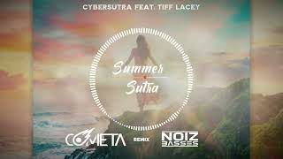 Cybersutra Feat. Tiff Lacey – Summer Sutra (COMETA X NOIZBASSES REMIX)