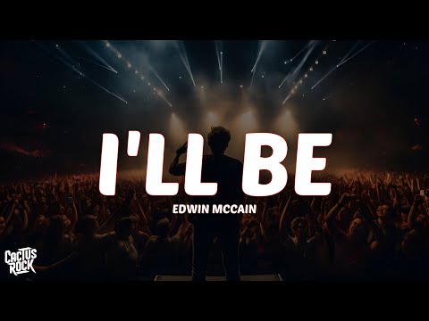 Edwin McCain - I'll Be (Lyrics)