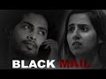 BLACKMAIL ब्लैकमेल HINDI SHORT FILMS DEV SHORT FILMS