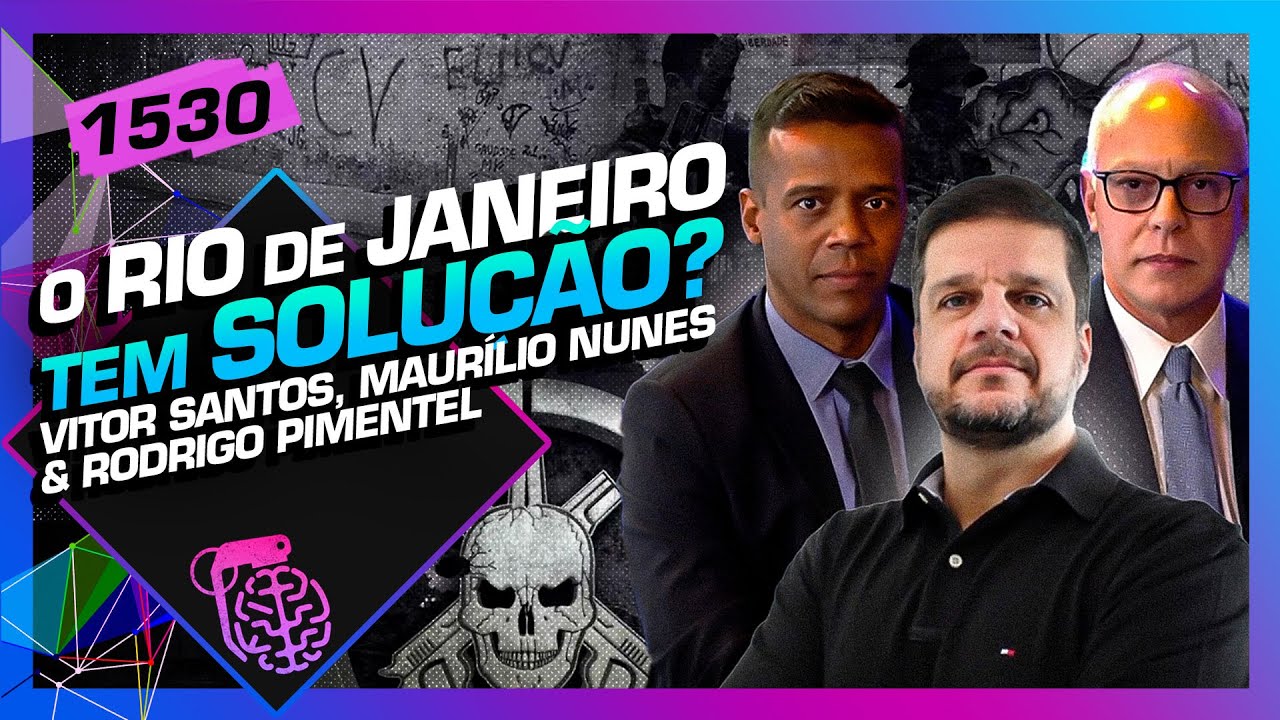 O RJ TEM SOLUÇÃO?: VITOR SANTOS, MAURÍLIO NUNES E PIMENTEL - Inteligência Ltda. Podcast #1530