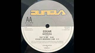 Edgar - Morning (Trip To Me)