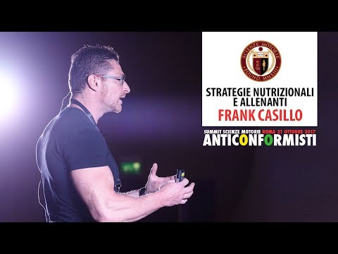 Estratto Summit 2017 FRANK CASILLO - Strategie Nutrizionali e Allenanti
