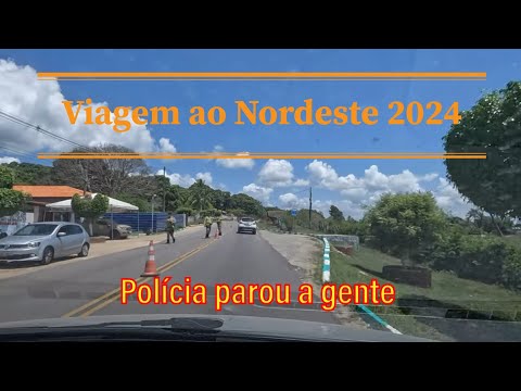 Viagem ao Nordeste 2024 Saubara-BA tomei enquadro na Bahia e Chegada em Barra de Jacuípe