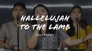 Hallelujah To The Lamb - Don Moen