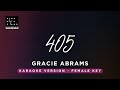 405 - Gracie Abrams (Original Key Karaoke) - Piano Instrumental Cover with Lyrics