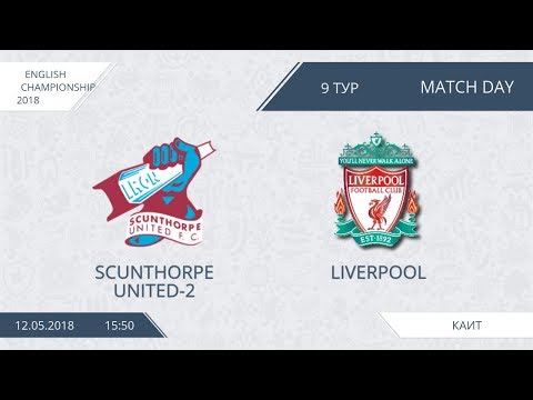 AFL18. England. Championship. Day 9. Scunthorpe United-2 - Liverpool