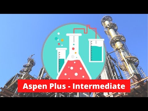 Aspen Plus Intermediate Process Modeling Trailer