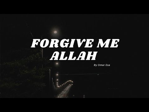 Forgive Me Allah (Slowed +Reverb) By Omar Esa Vocals Only!