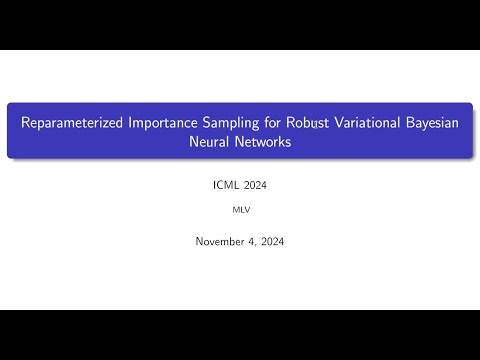 Reparameterized Importance Sampling for Robust Variational Bayesian Neural Networks [Dongyoon Kim]