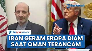 Iran Naik Pitam, Eropa Pilih Bungkam saat Trump Ancam Bombardir Oman: Dunia Harus Berani Melawan!