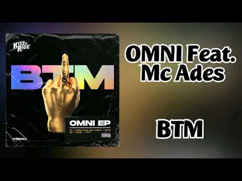 OMNI Feat. Mc Ades - BTM