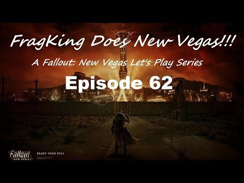 FragKing Does New Vegas!!! Episode 62: STEVE'S BACK BABY! (New build and mods)