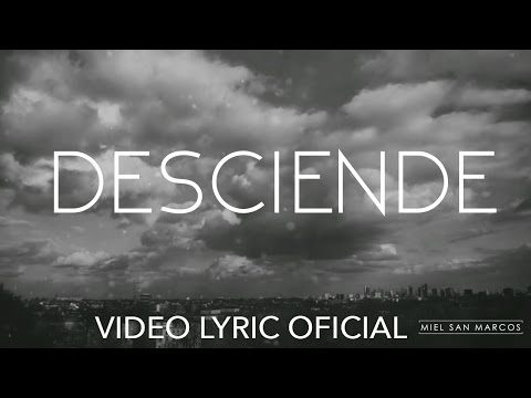VIDEO LYRIC OFICIAL "Desciende" Album Como en el Cielo - Miel San Marcos