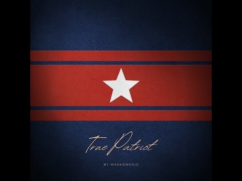 🎼🎵[COPYRIGHT FREE] True Patriot By MaxKoMusic [FREE DOWNLOAD] 🎧​​🎶
