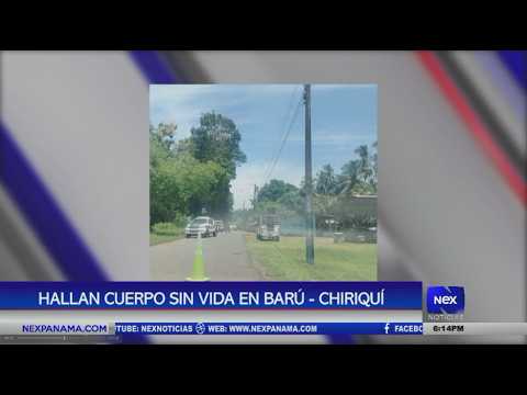 Hallan cuerpo sin vida en Barú, Chiriquí | SENAFRONT efectúa intensos operativos por este crimen
