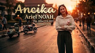 Download lagu Ariel NOAH - Ancika | Female Cover mp3