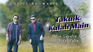 Download lagu Dike Putra Feat Fatwa Saputra - Takuik Kalah Main | Lagu Minang Terbaru 2025 Paling Viral & Bermakna mp3