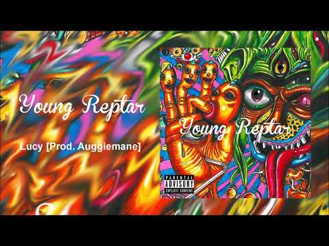 Young Reptar - Lucy [Prod. Auggiemane]