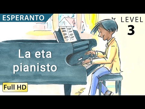 The Little Pianist: Learn Esperanto with subtitles - Story for Children and Adults "BookBox.com"