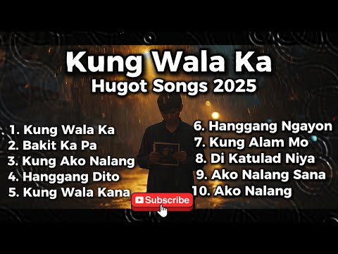 Kung Wala Ka – Sad OPM Love Song 2025