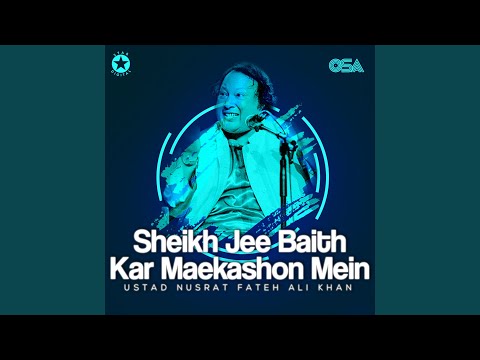 Sheikh Jee Baith Kar Maekashon Mein