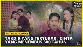 Download lagu TAKDIR YANG TERTUKAR : CINTA YANG MENEMBUS 300 TAHUN | SEASON 1 DAN 2 mp3