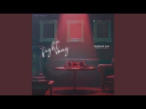 Fight Song (Chainsaw Man: Ending 12 Full)