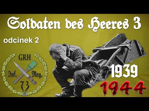 "Soldaten des Heeres 3" - episode 2 "Wehrmacht - that means war"