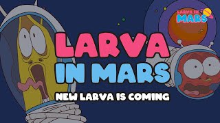 [Larva in Mars] Official Trailer #2 | 라바인마스 티저 예고편 2 | NEW SEASON