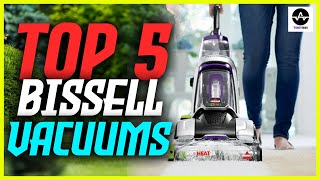 Top 5  BEST Bissell Vacuum Cleaners of [2025]