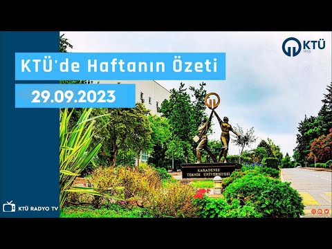 KTÜ' de Haftanın Özeti 29.09.2023