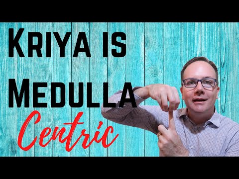 Kriya is Medulla Centric