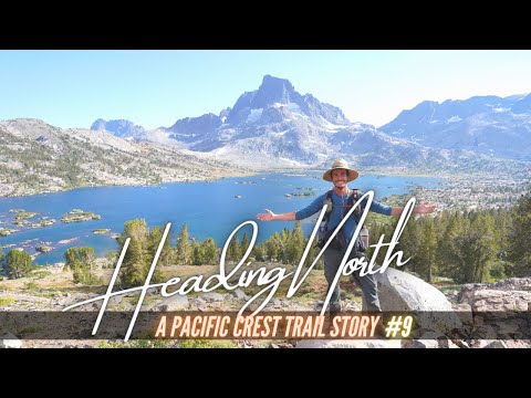 Heading North - Ep9 ⛰️ A Pacific Crest Trail Story - PCT Hike 2021 [Thousand Island Lake]